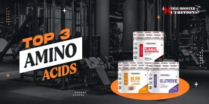 Read more about the article Top 3 Amino Acids Essential for Optimal Muscle Growth